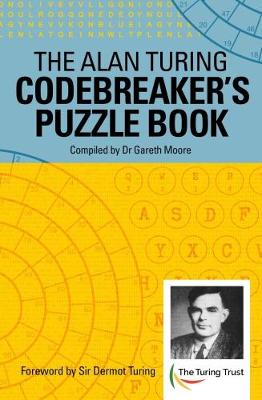The Alan Turing Codebreaker's Puzzle Book (Paperback)