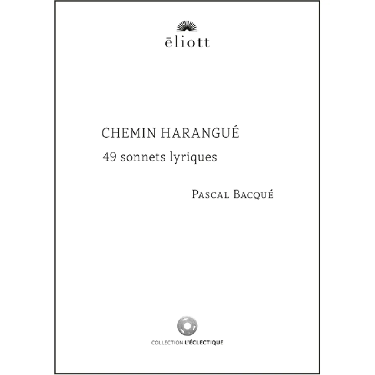 Chemin harangué : 49 sonnets lyriques · Occasion