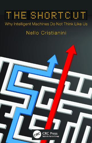 The Shortcut: Why Intelligent Machines Do Not Think Like Us (Paperback)