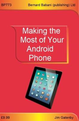 Making the Most of Your Android Phone (Paperback)
