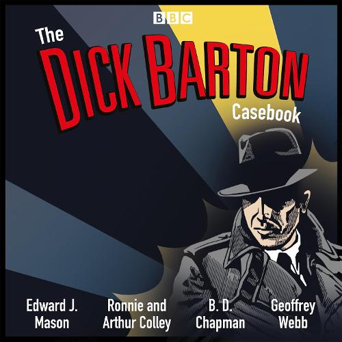 The Dick Barton Casebook: A BBC Radio Collection (CD-Audio)