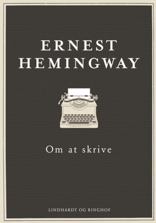 Om At Skrive - Ernest Hemingway - Bog