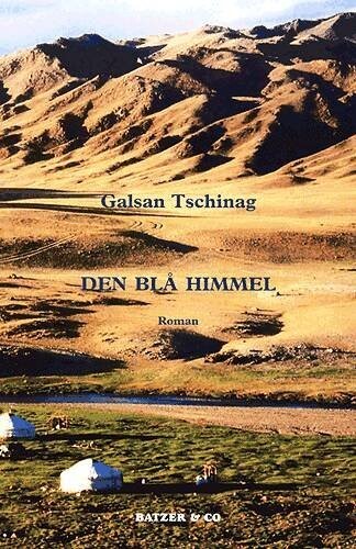 Den Blå Himmel - Galsan Tschinag - Bog