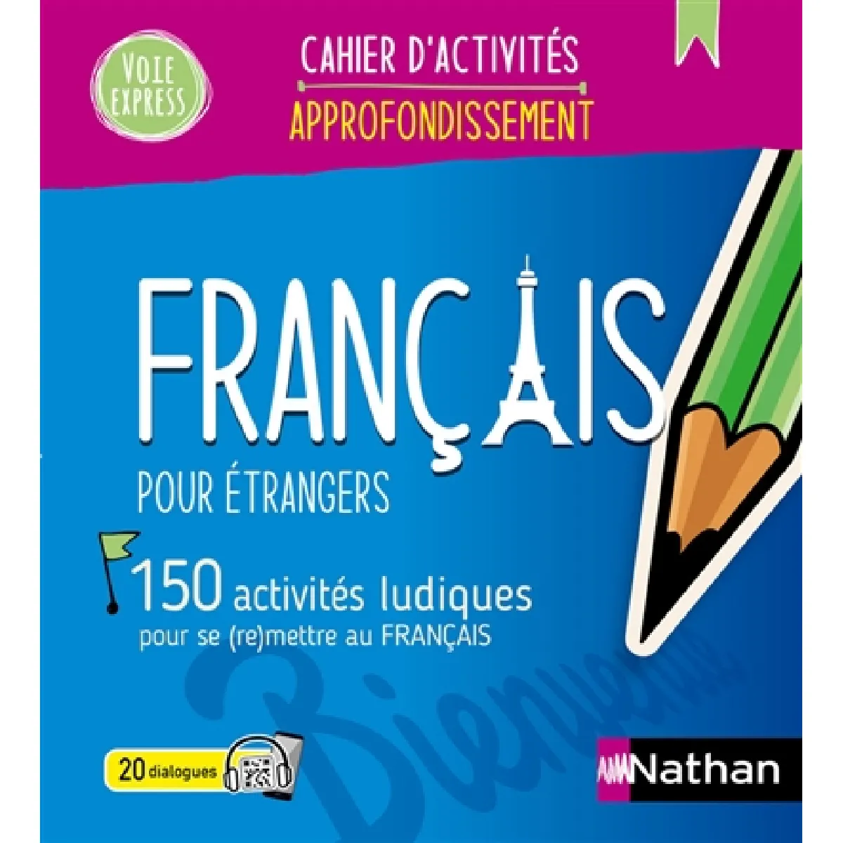 Français pour étrangers : 150 activités ludiques pour se (re)mettre au français