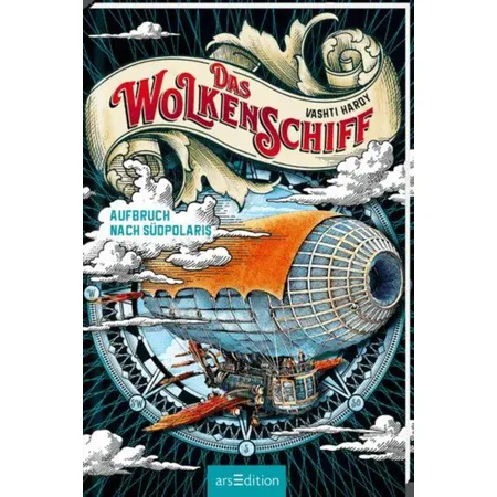 ars Edition Vashti Hardy -Das Wolkenschiff Aufbruch nach Südpolaris