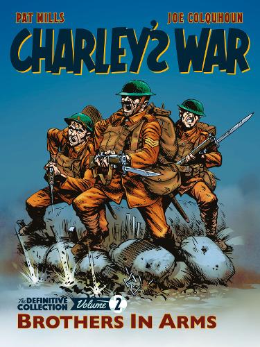 Charley's War: The Definitive Collection, Volume Two: Brothers In Arms - Charley's War (Paperback)