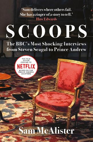 Scoops: The BBC's Most Shocking Interviews from Prince Andrew to Steven Seagal (Paperback)