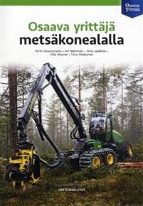 Osaava yrittäjä metsäkonealalla
