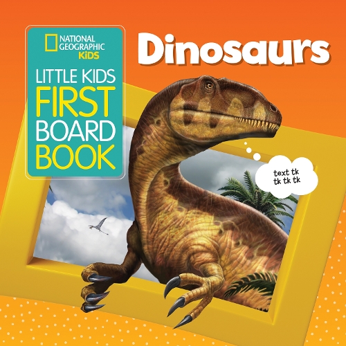Little Kids First Board Book Dinosaurs - National Geographic Kids (Board book)