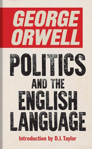 Politics and the English Language (Hardback)
