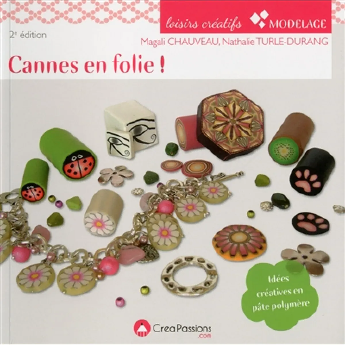 Cannes en folie ! : idées créatives en pâte polymère · Occasion