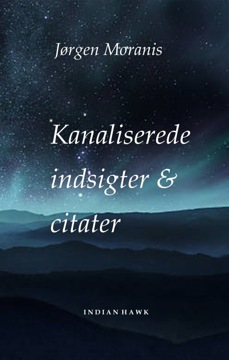 Kanaliserede Indsigter Og Citater - Jørgen Moranis - Bog