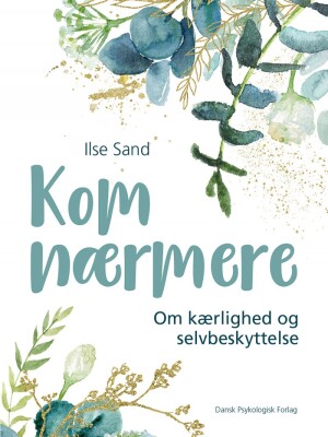 Kom Nærmere - Ilse Sand - Bog