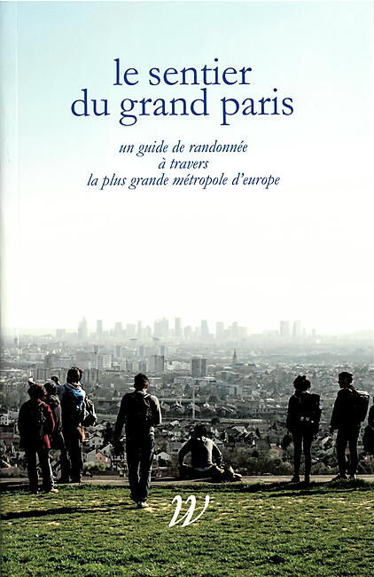 LE SENTIER DU GRAND PARIS