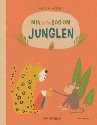 Min Lille Bog Om Junglen - Katrin Wiehle - Bog