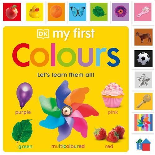 My First Colours: Let's Learn Them All! - My First Board Books (Board book)