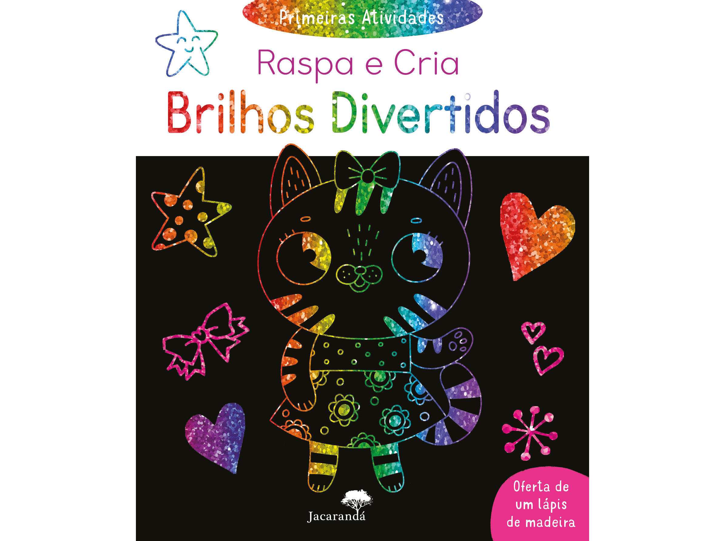 LIVRO PRIMEIRAS ATIVIDADES RASPA E CRIA BRILHOS DIVERTIDOS