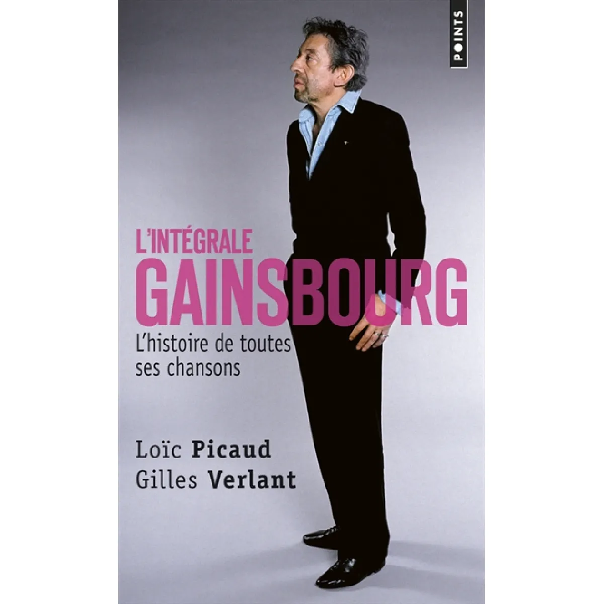 L'intégrale Gainsbourg : l'histoire de toutes ses chansons · Occasion