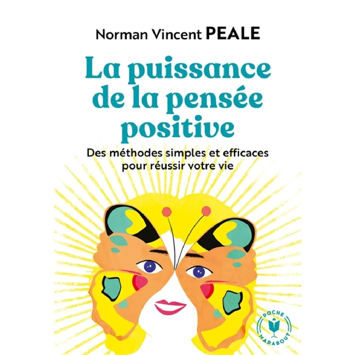 La puissance de la pensée positive : des méthodes simples et efficaces pour réussir votre vie · Occasion