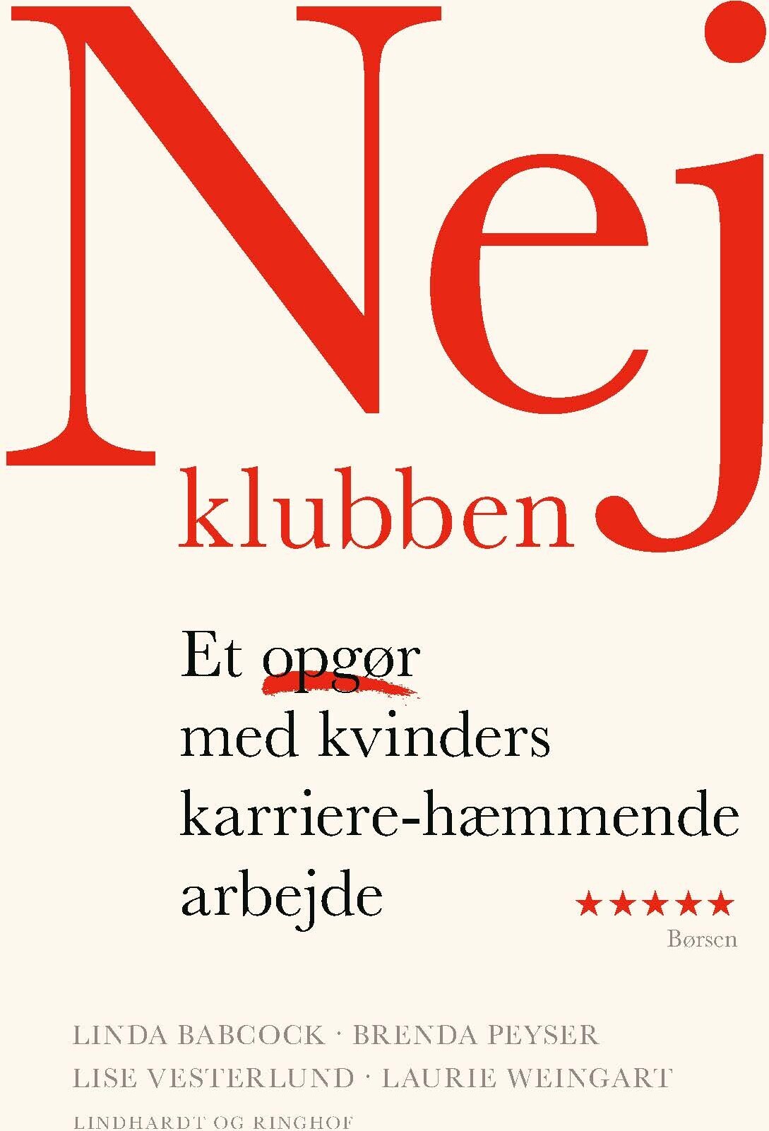 Nej-Klubben - Et Opgør Med Kvinders Karriere-Hæmmende Arbejde - Lise Vesterlund - Bog