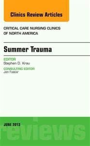 Summer Issues and Accidents, An Issue of Critical Care Nursing Clinics