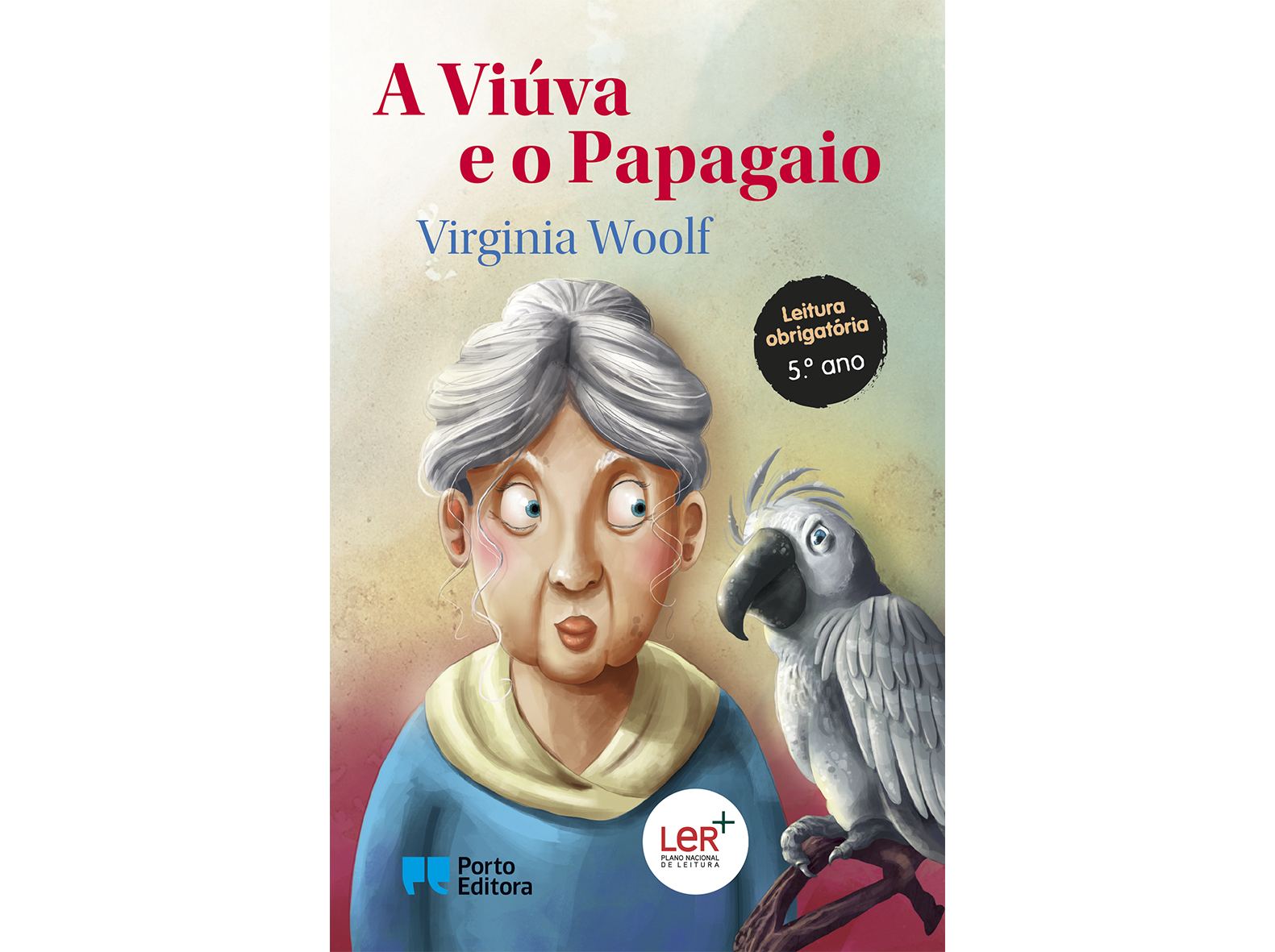 A VIÚVA E O PAPAGAIO - VIRGINIA WOOLF - PORTO EDITORA
