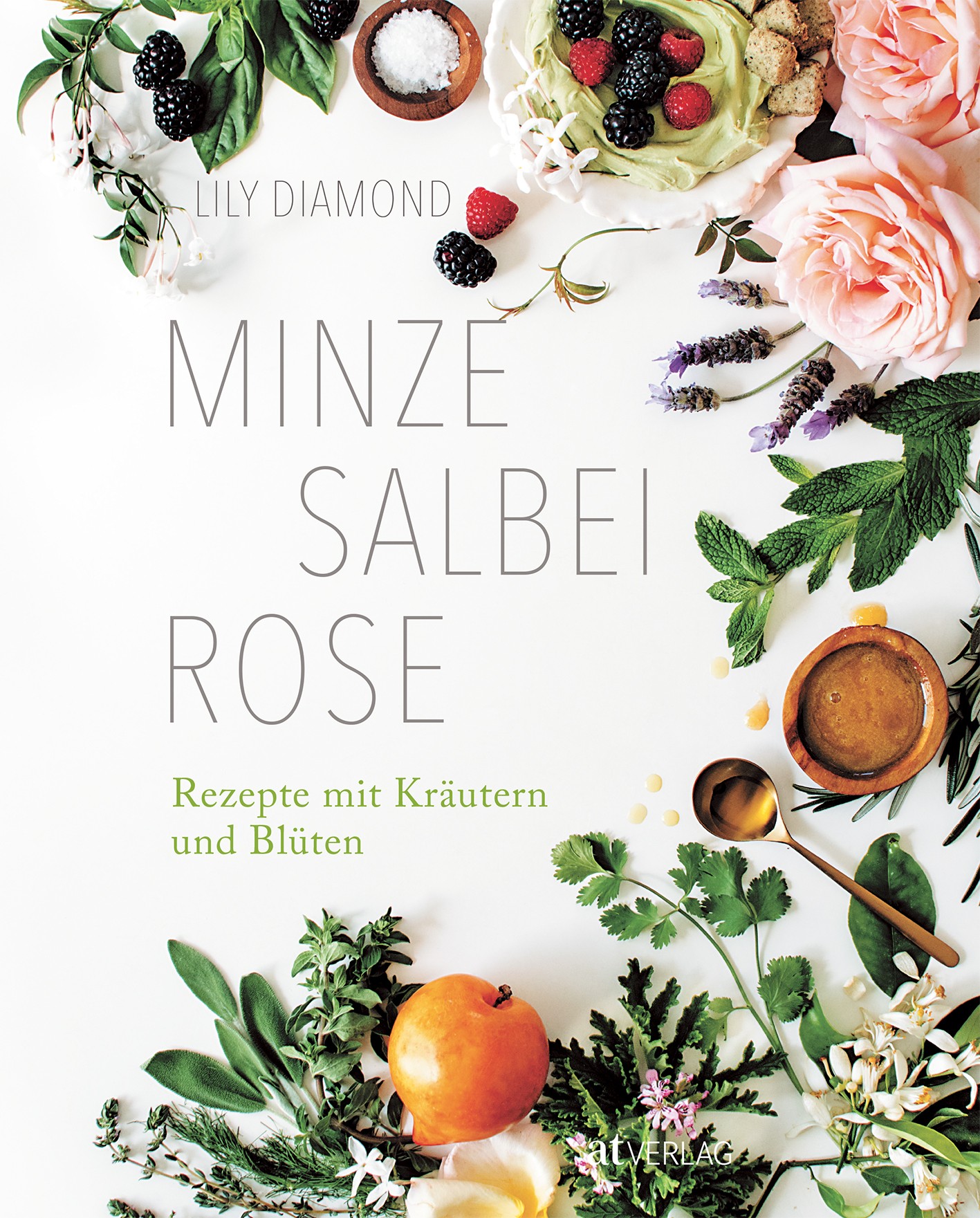 Buch 'Minze, Salbei, Rose', Rezepte mit Kräutern und Blüten günstig bestellen