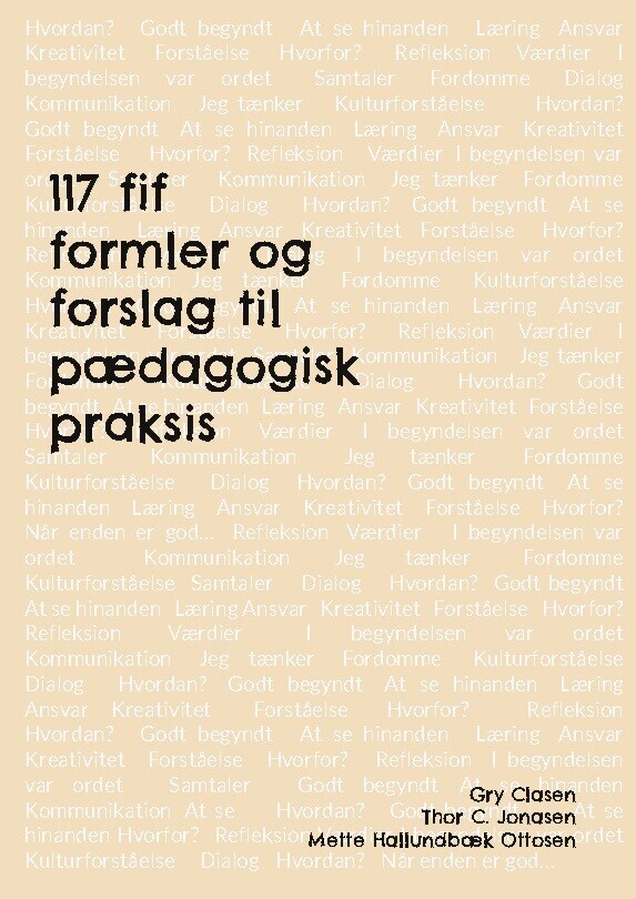 117 Fif , Formler Og Forslag Til Pædagogisk Praksis - Gry Clasen - Bog