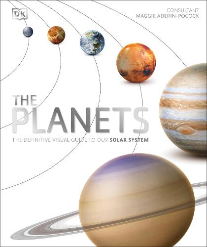 The Planets: The Definitive Visual Guide to Our Solar System (Hardback)