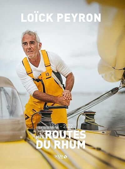SOLAR - MES ROUTES DU RHUM