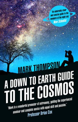 A Down to Earth Guide to the Cosmos (Paperback)