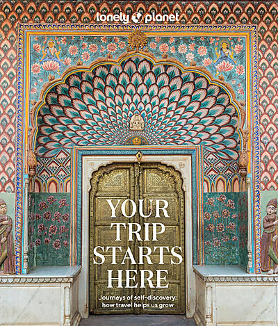 LONELY PLANET - YOUR TRIP STARTS HERE