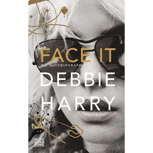 Heyne Verlag Debbie Harry Face It