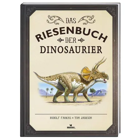 moses. Das Riesenbuch der Dinosaurier