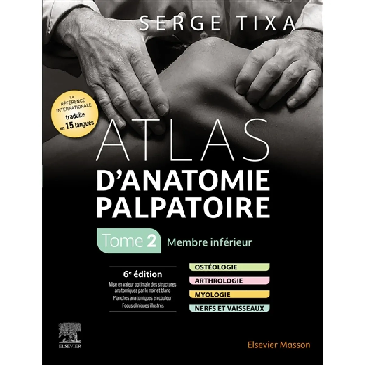 Atlas d'anatomie palpatoire. Vol. 2. Membre inférieur