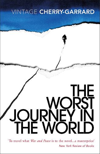 The Worst Journey in the World: Ranked number 1 in National Geographic's 100 Best Adventure Books of All Time (Paperback)