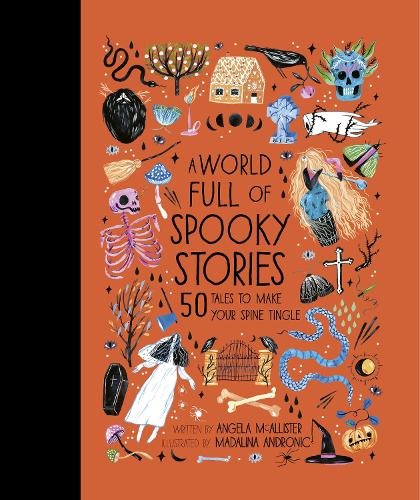A World Full of Spooky Stories Volume 4: 50 Tales to Make Your Spine Tingle - World Full of... (Hardback)