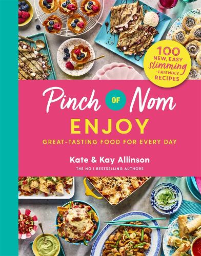 Pinch of Nom Enjoy: Great-tasting Food For Every Day (Hardback)