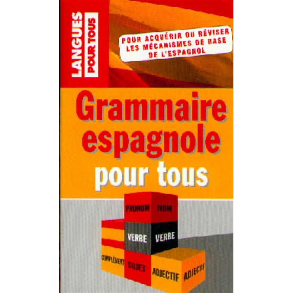 La grammaire espagnole pour tous · Occasion