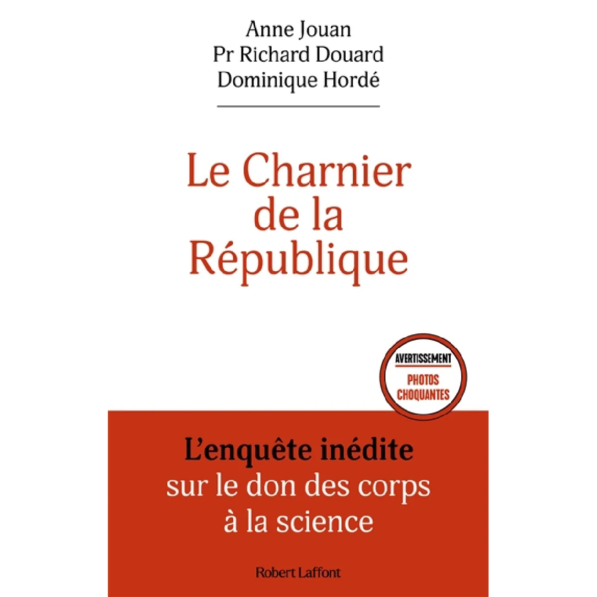 Le charnier de la République : l'enquête inédite sur le don des corps à la science · Occasion