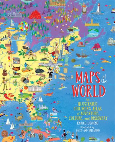 Maps of the World: An Illustrated Children's Atlas of Adventure, Culture, and Discovery (Hardback)