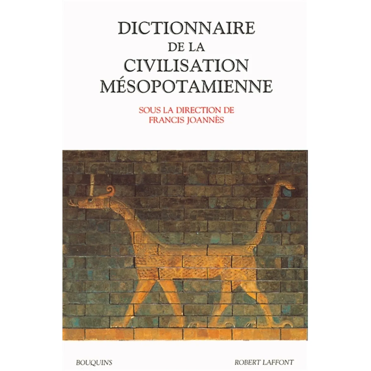 Dictionnaire de la civilisation mésopotamienne · Occasion
