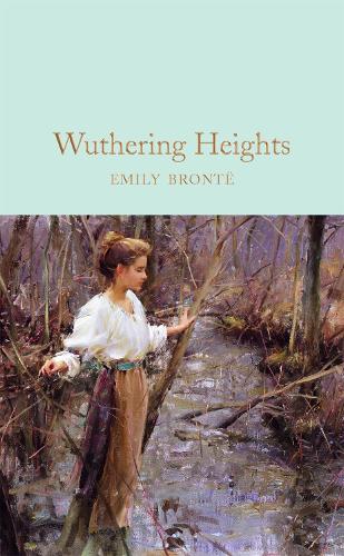 Wuthering Heights - Macmillan Collector's Library (Hardback)