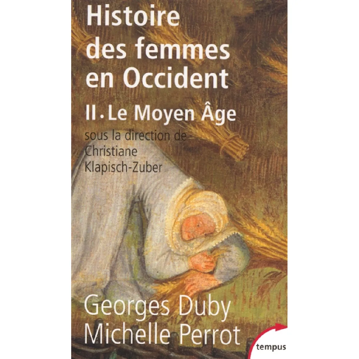 Histoire des femmes en Occident. Vol. 2. Le Moyen Age