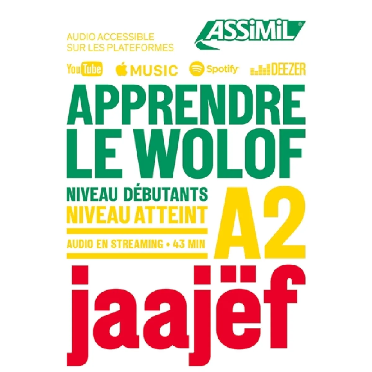 Apprendre le wolof : niveau débutants : niveau atteint A2. Jaajëf