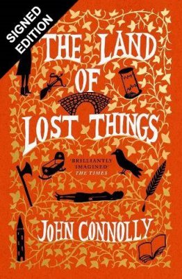 The Land of Lost Things: Signed Edition (Hardback)
