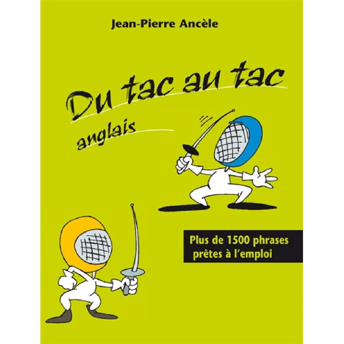 Du tac au tac anglais : plus de 1500 phrases prêtes à l'emploi · Occasion
