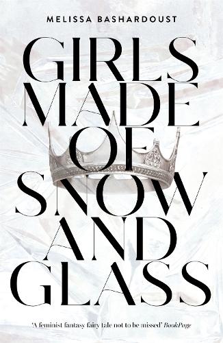 Girls Made of Snow and Glass (Paperback)