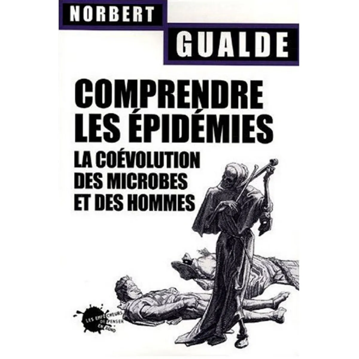 Comprendre les épidémies : la coévolution des microbes et des hommes · Occasion