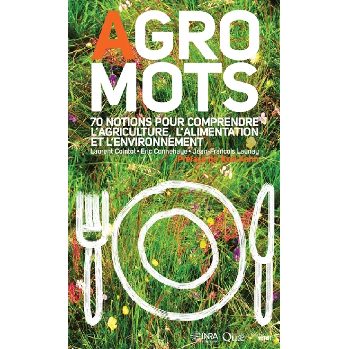 Agro-mots : 70 notions pour comprendre l'alimentation, l'agriculture et l'environnement · Occasion